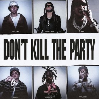 	Don't Kill The Party	